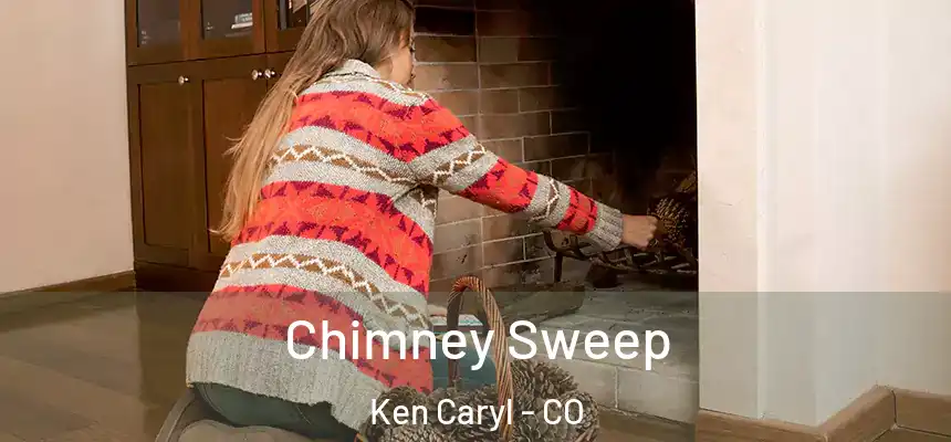 Chimney Sweep Ken Caryl - CO