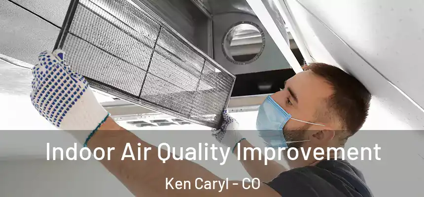 Indoor Air Quality Improvement Ken Caryl - CO