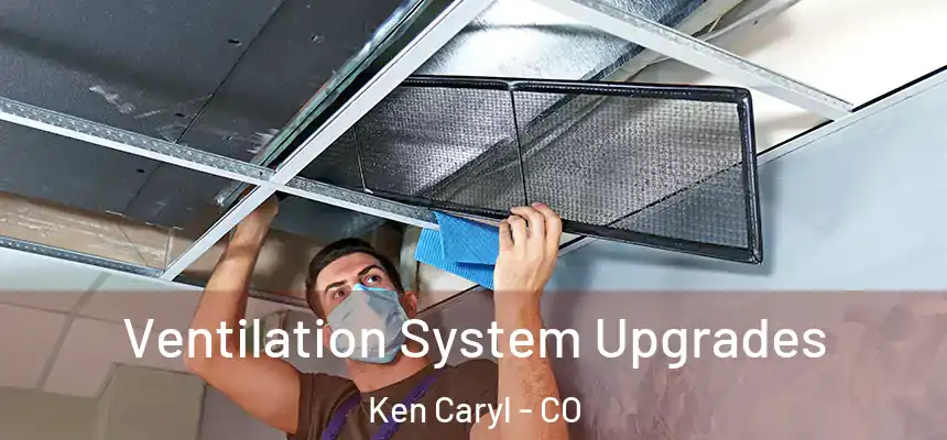 Ventilation System Upgrades Ken Caryl - CO